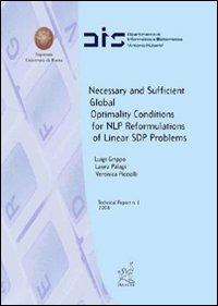 Necessary and sufficient global optimality conditions for NLP. Reformulations of linear SDP problems - Laura Palagi,Luigi Grippo,Veronica Piccialli - copertina
