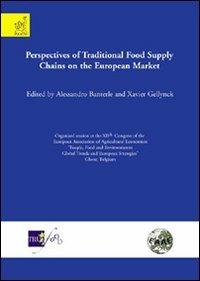 Perspectives of traditional food supply chains on the european market - Alessandro Banterle,Xavier Gellynck - copertina