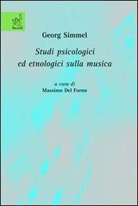 Georg Simmel. Studi psicologici ed etnologici sulla musica - Massimo Del Forno - copertina