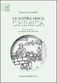 La nostra amica chimica - Vincenzo Carunchio - copertina