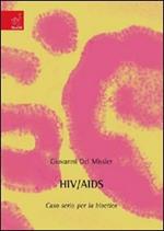 HIV-Aids. Caso serio per la bioetica