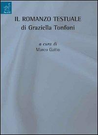 Il romanzo testuale di Graziella Tonfoni - Graziella Tonfoni - copertina