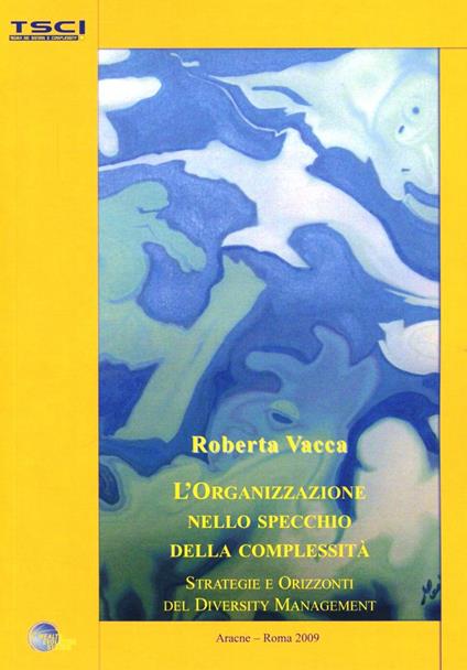 L'organizzazione nello specchio della complessità. Strategie e orizzonti del diversity management - Roberta Vacca - copertina