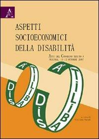 Aspetti socioeconomici della disabilità. Atti del Convegno (Pescara, 11-12 ottobre 2007) - copertina