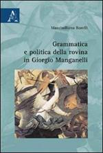 Grammatica e politica della rovina in Giorgio Manganelli