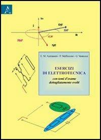 Esercizi di elettrotecnica. Con temi d'esame dettagliatamente svolti - Edoardo M. Azzimonti,Paolo Maffezzoni,Giovanni Vannozzi - copertina