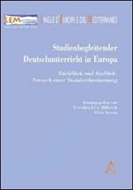 Studienbegleitender deutschunterricht in Europa. Rückblick und ausblick. Versuch einer standortbestimmung