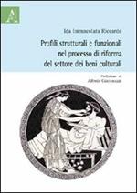 Profili strutturali e funzionali nel processo di riforma del settore dei beni culturali