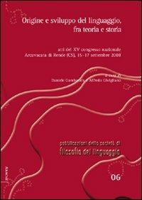 Origine e sviluppo del linguaggio, fra teoria e storia. Atti del 15° Congresso nazionale della società di filosofia del linguaggio (Cosenza, 15-17 settembre 2008) - copertina