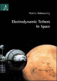 Electrodynamic tethers in space - Marino Dobrowolny - copertina