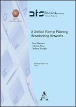 Unified view in planning broadcasting networks (A)