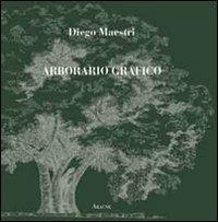 Arborario grafico. Ediz. illustrata - Diego Maestri - copertina