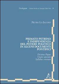 Primato Petrino e indipendenza del potere politico - Pietro Lo Iacono - copertina
