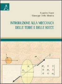Introduzione alla meccanica delle terre e delle rocce - Evandro Cozzi,Giuseppe Della Monica - copertina