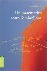 Un matematico sotto l'ombrellone - Andrea Laforgia - copertina