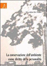 La conservazione dell'ambiente come diritto della personalità - Maurizio Del Pinto - copertina