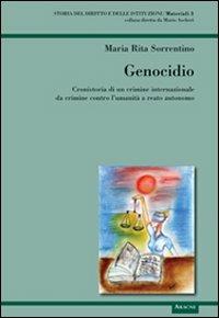Genocidio. Cronistoria di un crimine internazionale da crimine contro l'umanità a reato autonomo - M. Rita Sorrentino - copertina