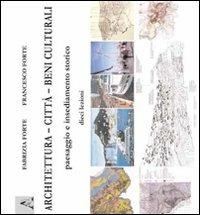 Architettura-Città-Beni culturali. Paesaggio e insediamento storico - Francesco Forte,Fabrizia Forte - copertina