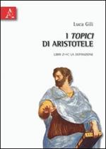 I Topici di Aristotele. Libri Z-H: la definizione
