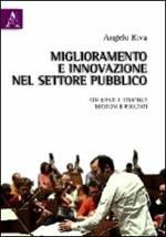 Miglioramento e innovazione nel settore pubblico. Strumenti e strategie, decisioni e risultati
