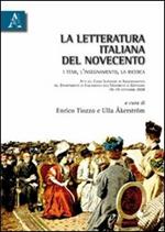 La letteratura italiana del Novecento. I temi, l'insegnamento, la ricerca. Atti del Corso superiore di aggiornamento... (Göteborg, 18-19 settembre 2008)