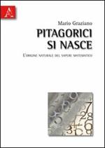 Pitagorici si nasce. L'origine naturale matematico