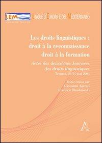 Les droits linguistiques. Droit à la reconnaissance, droit à la formation - Giovanni Agresti,Frédéric Bienkowski - copertina
