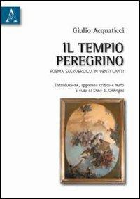 Il tempio peregrino. Poema sacroeroico in venti canti - Dino S. Cervigni - copertina