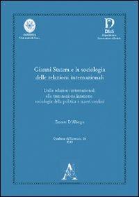 Gianni Statera e la sociologia delle relazioni internazionali. Dalle relazioni internazionali alla transnazionalizzazione. Sociologia della politica e nuovi confini - Ernesto D'Albergo - copertina