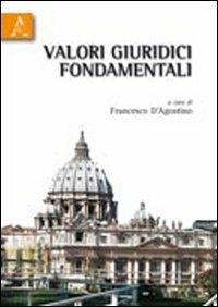 Valori giuridici fondamentali - Francesco D'Agostino - copertina