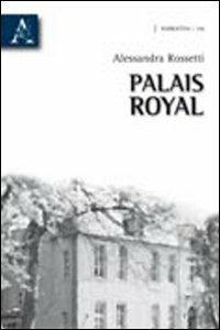 Palais Royal - Alessandra Rossetti - copertina