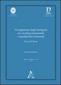 L'integrazione degli immigrati tra rescaling istituzionale e sussidiarietà orizzontale. Il caso di Roma - Laura Franceschetti - copertina
