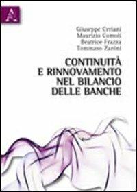 Continuità e rinnovamento nel bilancio delle banche - Giuseppe Ceriani,Maurizio Comoli,Beatrice Frazza - copertina
