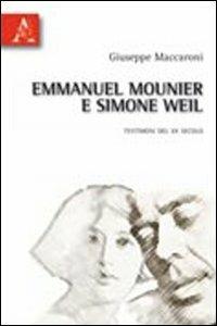 Emmanuel Mounier e Simone Weil. Testimoni del XX secolo - Giuseppe Maccaroni - copertina