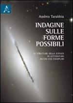 Indagine sulle forme possibili. Le strutture della scienza in letteratura. Alcuni casi esemplari