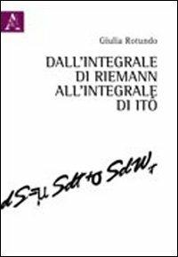 Dall'integrale di Riemann all'integrale di Itô - Giulia Rotundo - copertina