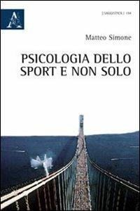 Psicologia dello sport e non solo - Matteo Simone - copertina