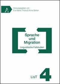 Sprache und migration linguistische falstudien. Ediz. italiana e tedesca - copertina