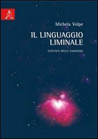 Il linguaggio liminale - Michela Volpe - copertina