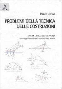 Problemi della tecnica delle costruzioni - Paolo Jossa - copertina