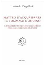 Matteo d'Acquasparta vs Tommaso d'Aquino. Il dibattito teologico-filosofico nelle «questiones de anima»