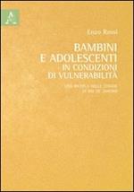 Bambini e adolescenti in condizioni di vulnerabilità. Una ricerca nelle strade di Rio de Janeiro