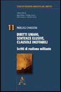 Diritti umani, sentenze elusive, clausole ineffabili. Scritti di realismo militante - Pierluigi Chiassoni - copertina