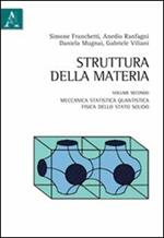 Struttura della materia. Vol. 2: Meccanica statistica quantistica, fisica dello stato solido.