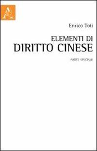 Elementi di diritto cinese. Parte speciale - Enrico Toti - copertina