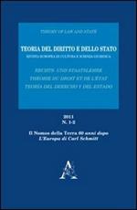 Teoria del diritto e dello Stato. Rivista europea di cultura e scienza giuridica (2011). Vol. 1-2: Nomos della Terra» 60 anni dopo. L'Europa di Carl Schmitt, «Il.