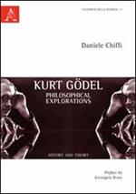 Kurt Gödel. Philosophical explorations. History and theory