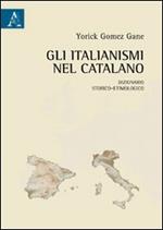 Gli italianismi nel catalano. Dizionario storico-etimologico
