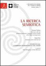 La ricerca semiotica. Interventi da Il Simposio interdottorale del CISIM (Urbino, 4-6 settembre 2010)