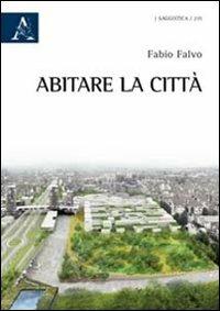 Abitare la città - Fabio Falvo - copertina